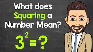 How to Square a Number | What Does Squaring a Number Mean? | Exponents | Math with Mr. J