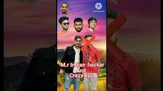 M.r Indian hackar and crazy xyz #trending #viral #ytshorts #shorts