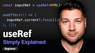 Learn React Hooks: useRef - Simply Explained!
