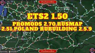 ETS2 1.50 - PROMODS 2.70,RUSMAP 2.51,POLAND RUBUILDING 2.5.9