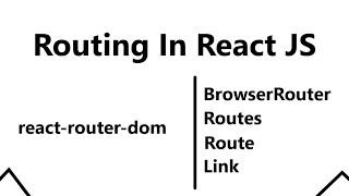 Routing in React Js