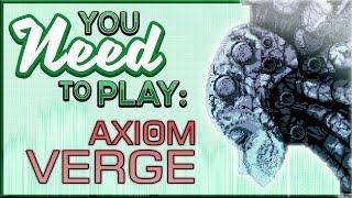 You Need To Play Axiom Verge