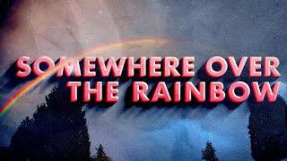 Somewhere Over the Rainbow // The Wizard of Oz (ft. Carl Waters)