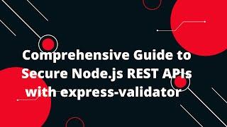  Build a Secure REST API with Node.js & Input Validation using express-validator! 