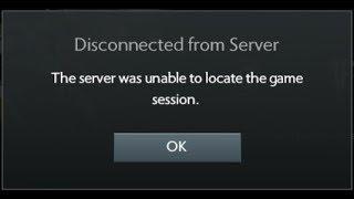 The server was unable to locate the game session Dota 2 Bug Fixed