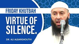 Virtue of Silence | Dr Ali Albarghouthi | Abu Huraira Center