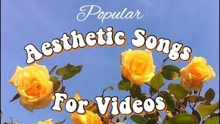 POPULAR AESTHETIC SONGS FOR INTROS, OUTROS, & BACKGROUND | NO COPYRIGHT