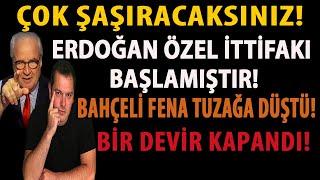 ÇOK ŞAŞIRACAKSINIZ! ERDOĞAN ÖZEL İTTİFAKI BAŞLAMIŞTIR! BAHÇELİ FENA TUZAĞA DÜŞTÜ! BİR DEVİR KAPANDI!