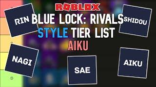 *AIKU* Blue Lock Rivals Style Tier List