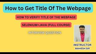 get title in selenium| How to get title in selenium webdriver | get and get title in selenium java