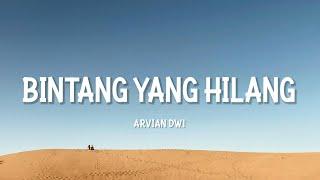 MESKI BERIBU BINTANG TERANGI HATI | BINTANG YANG HILANG - ARVIAN DWI (LIRIK)