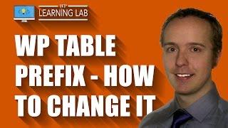 WordPress Table Prefix - How & Why To Change It | WP Learning Lab