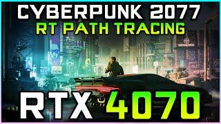 Cyberpunk 2077 | RTX 4070 FPS Test - RT Path Tracing + Frame Gen