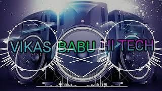 NEW HARD [COMPETITION AND DIALOGUE] DJ MUSIC Vibration Mix Vikas Babu Hi Tech