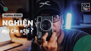 ĐỪNG MUA FUJI X100V -- MẶC DÙ AI RỒI CŨNG SẼ QUA X100V THÔI.