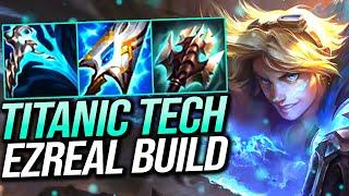 THE TITANIC TECH EZREAL BUILD RETURNS