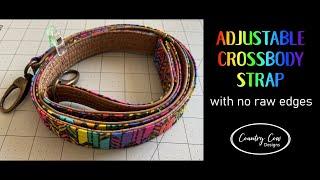 Adjustable Crossbody Strap - No Raw Edges