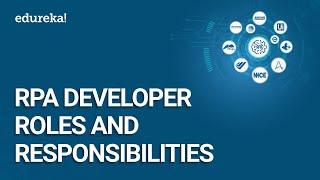 RPA Developer Roles and Responsibilities | RPA Developer Training | RPA Tutorial | Edureka