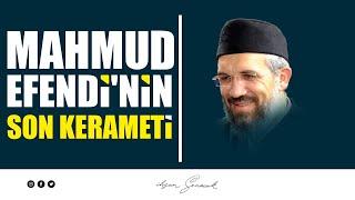 Mahmud Efendi'nin Son Kerameti l İhsan Şenocak