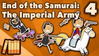 End of the Samurai - The Imperial Army - Japanese History - Extra History - Part 4