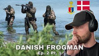 Danish Frogman Corps Ep  2 Pt 1 British Soldier reacts