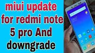 miui 10 upgrade  redmi note 5 pro india  and downgrade