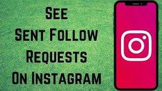 How to See Sent Follow Request on Instagram iPhone (2024 New Method)