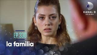 La Familia Ep. 330 | Avance Exclusivo | Kanal D Drama