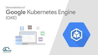 How to run containers on Google Kubernetes Engine (GKE) demonstration by Cloud Ace Thailand
