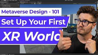 How to set up your first XR World (Intro to Metaverse Design: Part 1).