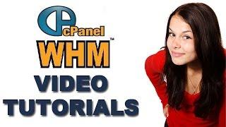 WHM Panel Video Tutorials - 17 PART SERIES