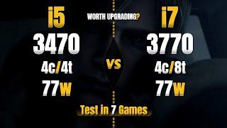 Worthy Upgrade? i5 3470 vs i7 3770 - Test in 7 Games