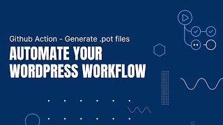 WordPress Github Action -  Generate .pot files for Translation