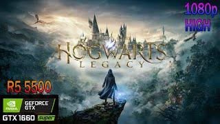 Hogwarts Legacy | GTX 1660 Super & Ryzen 5 5500