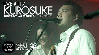 Kurosuke - Distant Memories at Krapela | Sounds From The Corner : Live #117
