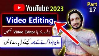 How to Edit your Video after Uploading on YouTube Channel in 2023 | Video Editor | YT Course 2023 17