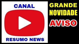 Grande Novidade Chegou no Canal Resumo News. Saiba Qual é