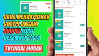 Cara Mendapatkan Voucher Gratis Ongkir Shopee Edisi Bulan Desember 2024