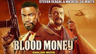 Steven Seagal & Michael Jai White In BLOOD MONEY - Superhit Full Action Thriller Movie In English HD