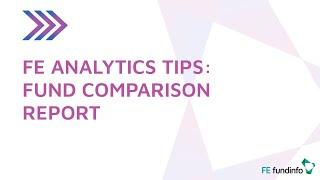 FE Analytics Tips: Fund Comparison Report