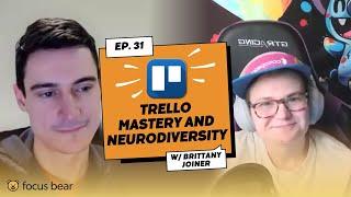 Trello Mastery and Neurodiversity with Brittany Joiner - Focus and Chill Podcast - Ep 31