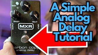 How to Use the MXR Carbon Copy Delay