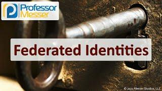 Federated Identities - SY0-601 CompTIA Security+ : 3.8