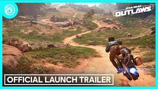 Star Wars Outlaws: Official Launch Trailer