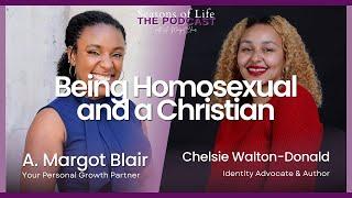 Being Homosexual and a Christian w/ Chelsie Donald | Seasons of Life Podcast | A. Margot Blair