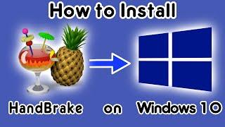 How to install HandBrake on Windows 10 PC | HandBrake install