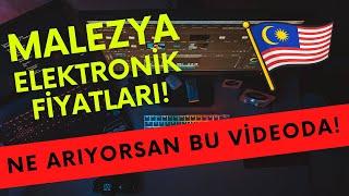 Malezya Elektronik Alet Fiyatları! (Bol Çeşit ve Detaylı Anlatım)