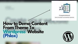 How to import demo content from theme to WordPress Website (Phlox)