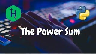 208 - The Power Sum | Recursion | Hackerrank Solution | Python