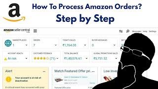 Amazon Orders Processing In Hindi / Amazon First Order Processing / Amazon Seller Central Order
